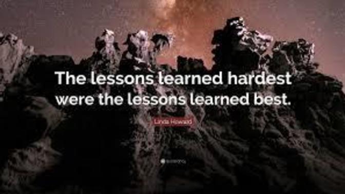 Invent your Own Quote About The Hardest Lessons in Life you Learned?