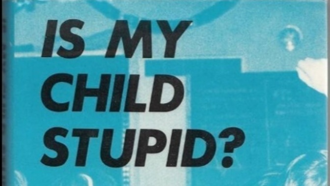 Do your parents question your intelligence?