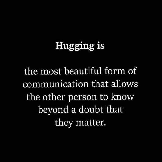 Are you one for hugging people?