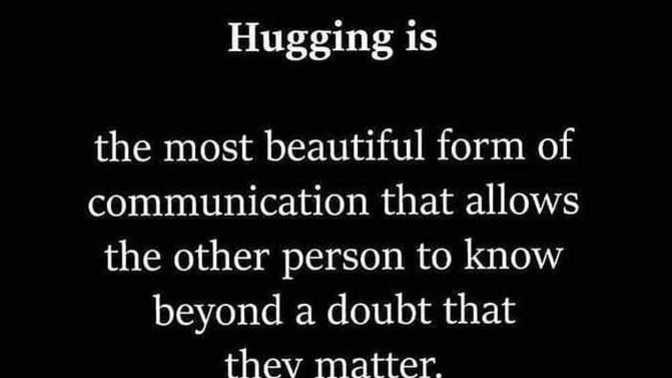 Are you one for hugging people?