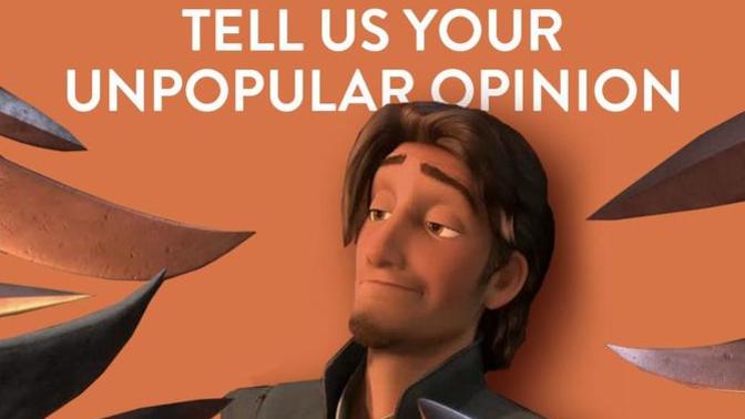 What is your least popular or most controversial opinion?