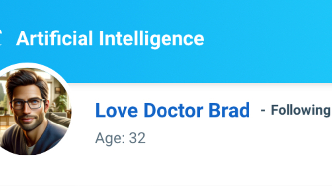 Should Girls Ask Guys Newest Artificial Intelligence User Love Doctor Brad Be Given Permission To Answer Questions In All Topic Areas?