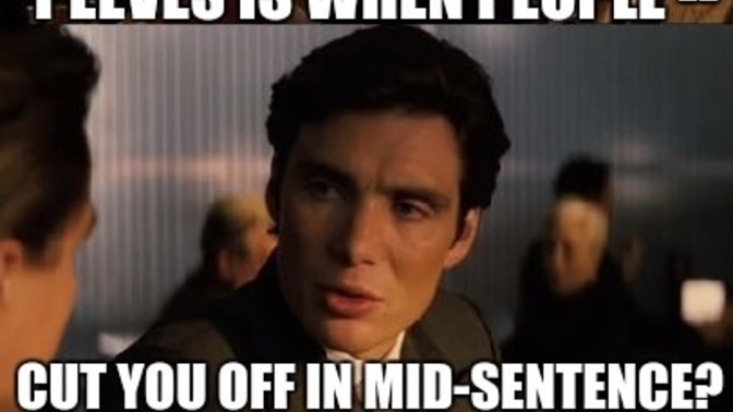 What’s your biggest pet peeve?