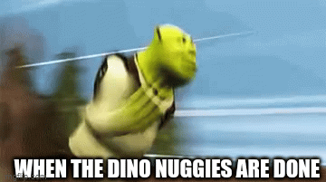 Do you like to eat dino nuggies?