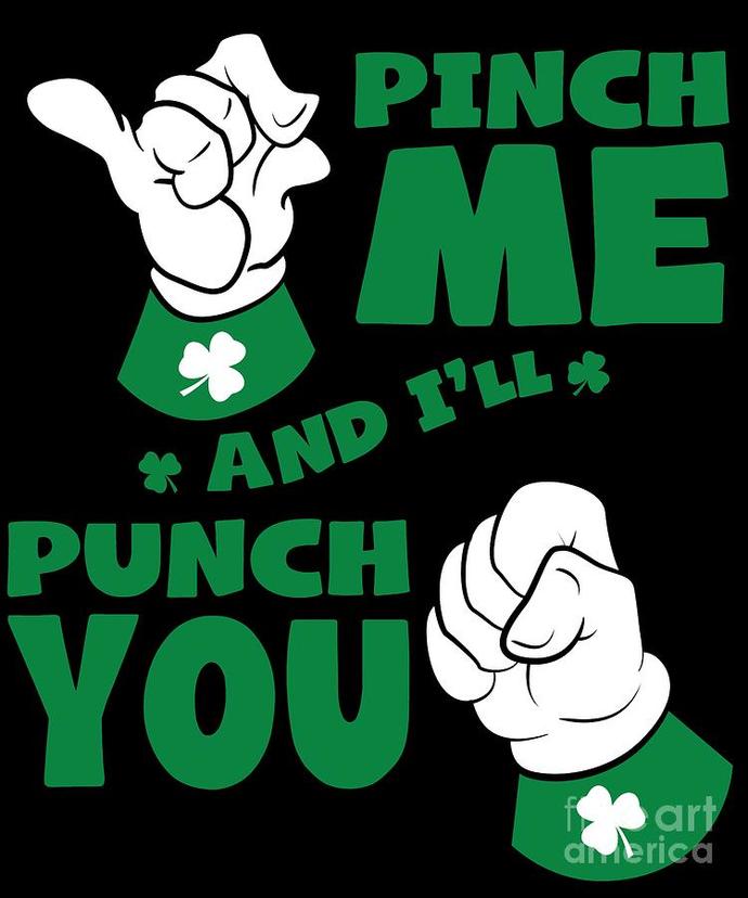 Have you been pinched today on St Paddys day?