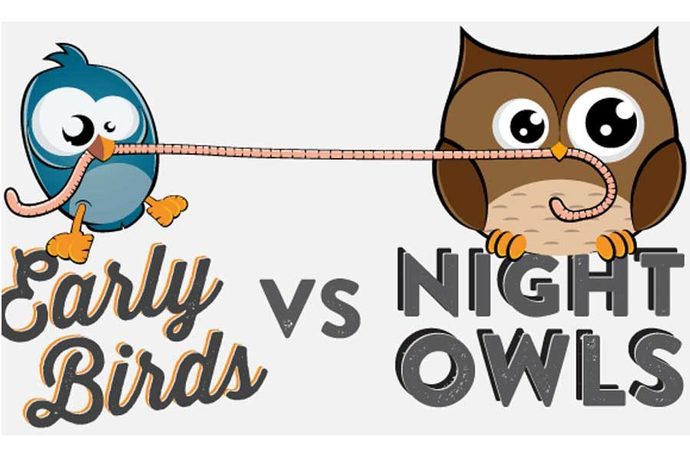 Are you more of an early bird or a night owl?