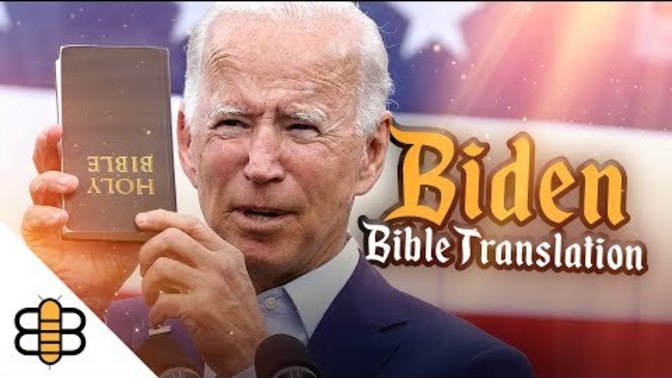 Has anyone else here seen the 'Biden Translation' of the Bible?