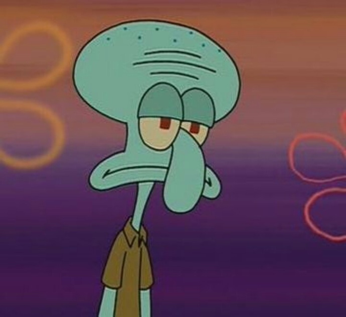 How old were you when you became like squidward?