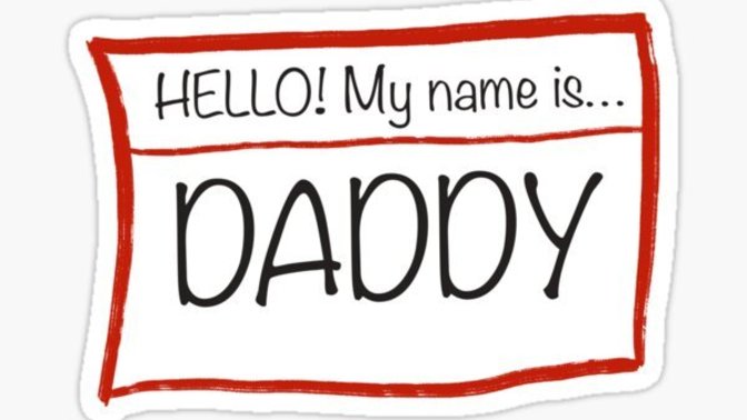 Why would a guy call himself daddy?