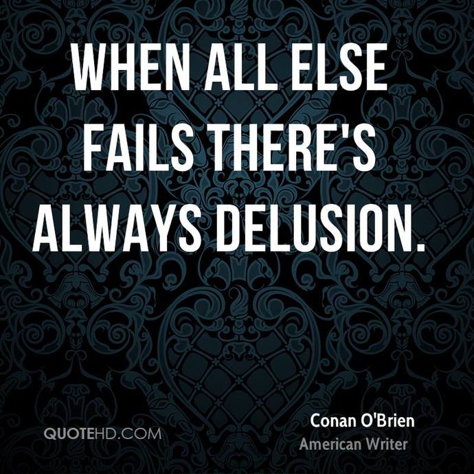 Who is more delusional?