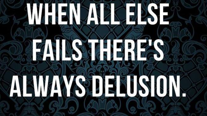 Who is more delusional?