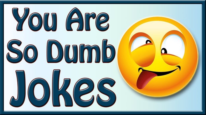 Do you have a DUMBER JOKE than this one?