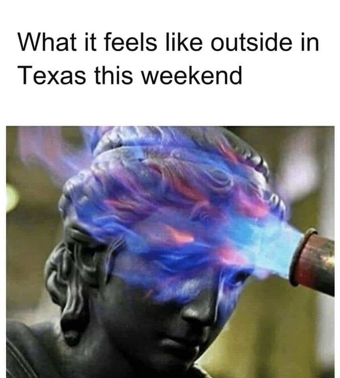 Texas' summers...