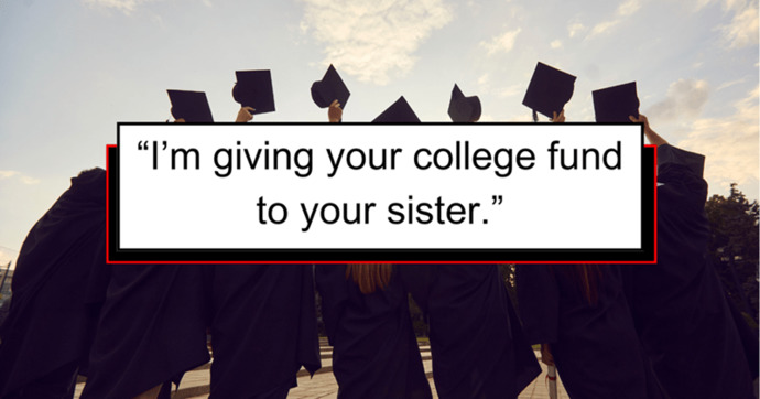 Mom gives college fund to other sister after she has 4th child: thoughts?