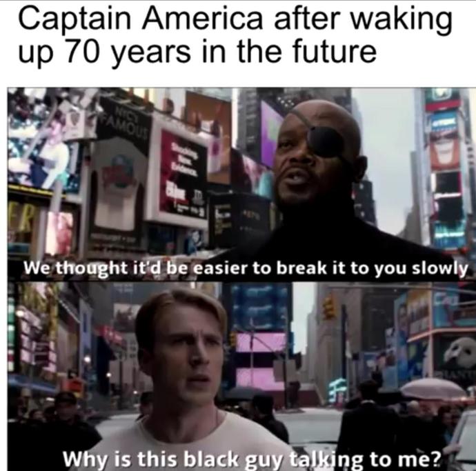 You think Captain America needed months of sensitivity training becausehe came from the 40s?