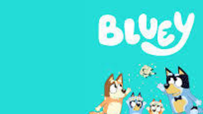 Have you ever seen the show Bluey?