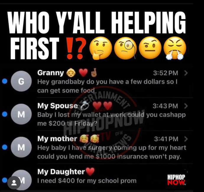 They all text you at the same time, which one you helping out first?