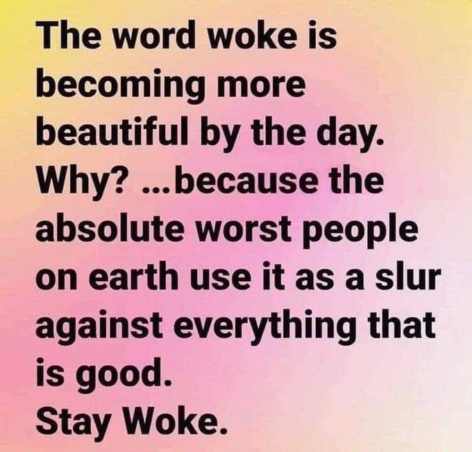 Thoughts on this Wokeness?