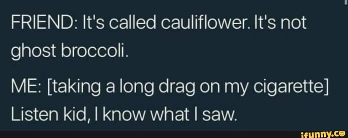 Cauliflower or broccoli?