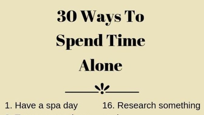What do you like to do when you're alone?