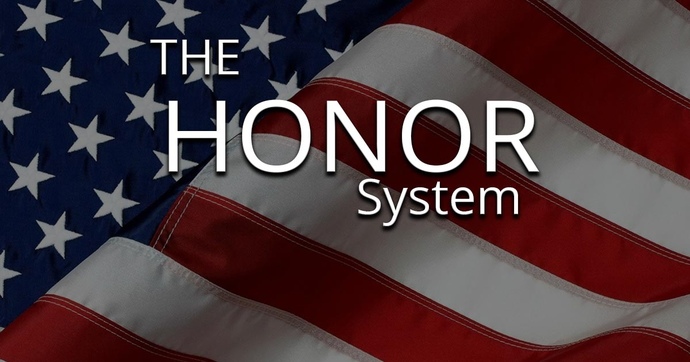 Is the honor system eroding? Do you abide by it?