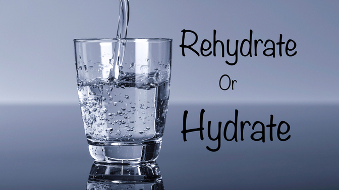 When Your Body Is Low On Fluids Do You REHYDRATE Or HYDRATE?