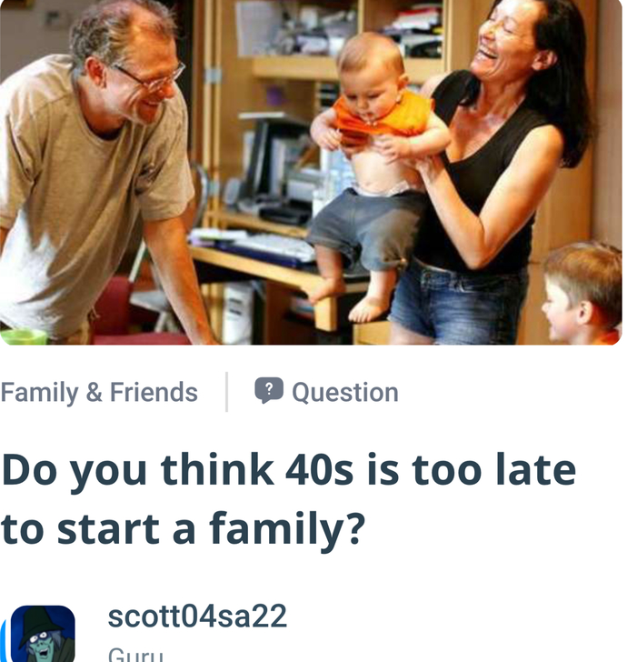 Do you think 40s is too late to start a family?