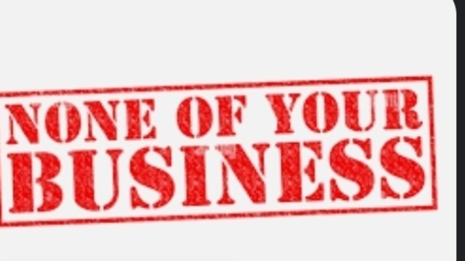 Having a Partner, Do you Feel it's Right at Times when One or Both Might Say "It's None of Your Business?"?