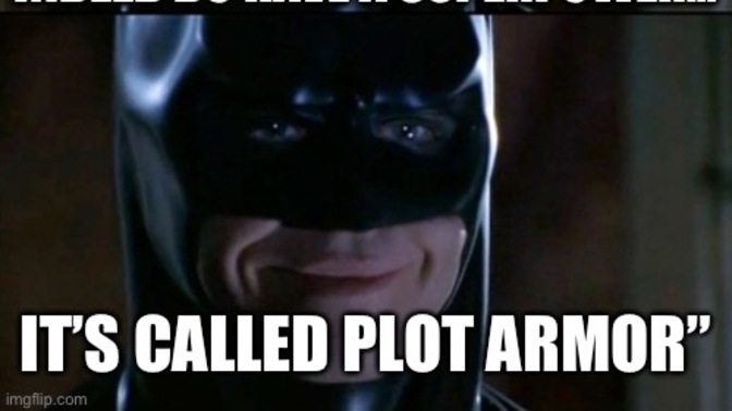 What would you do if someone you were physically fighting had ‘plot armor’?