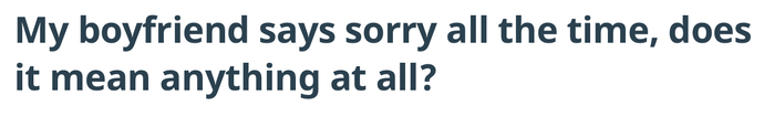 YES it means he’s SORRY.