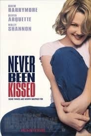 What do you think of the movie, Never Been Kissed?