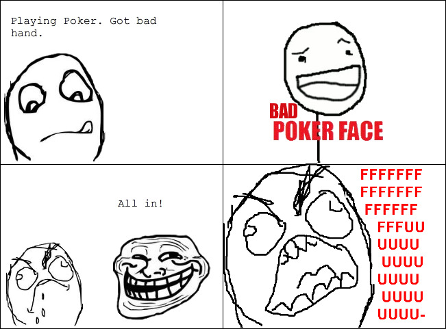 Are you good at poker?