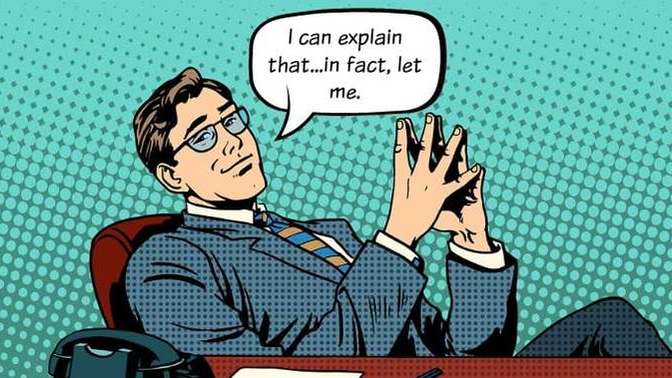 Do men have a tendency to "mansplain" way too much to women? Is this ego?