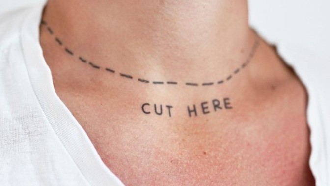 What would you think about someone who has a "cut here" tattoo on their neck?