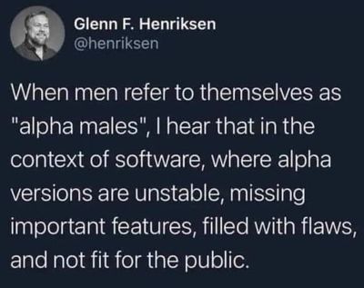 Are men that call themselves alpha males ever actually alphas🤔🤔?