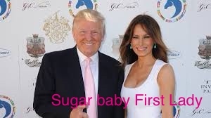 Is Melania Trump a sugar baby?