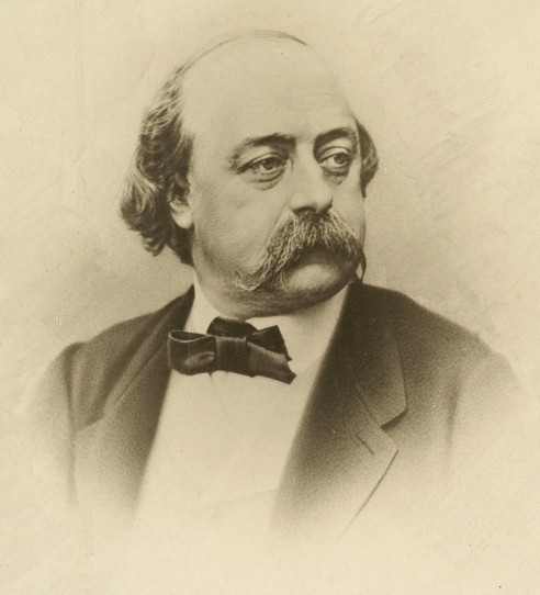 Have you ever heard of Gustave Flaubert?