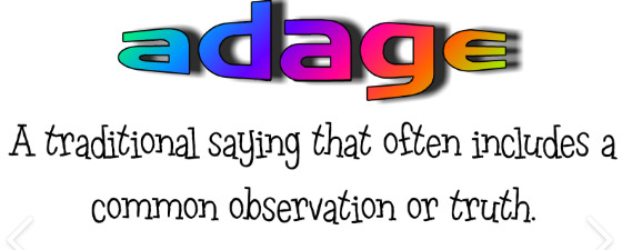 What do you think of this adage?