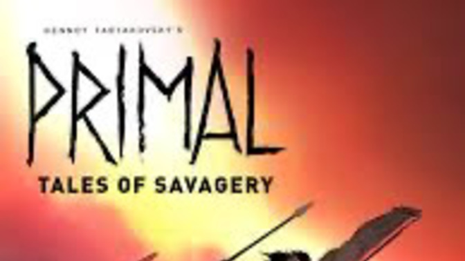Did you ever watch the series “Primal” and if so what did you think of it?