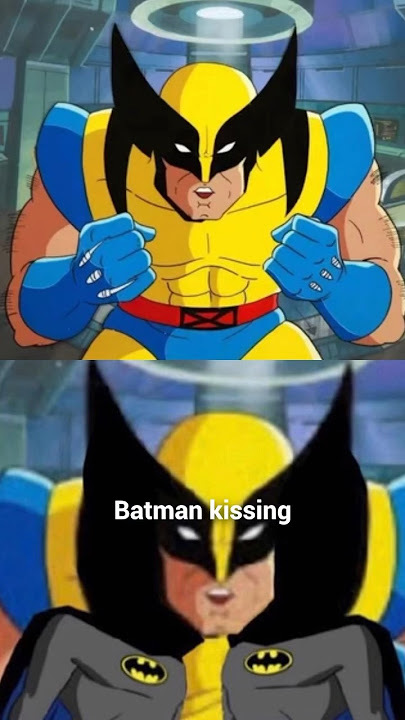 Yall see, it too, wolverines mask is 2 batman kissing?