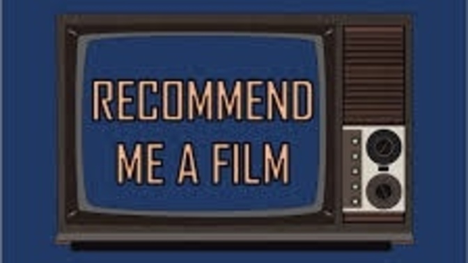 Recommend me a movie a ( hilarious one) lol?
