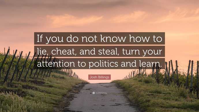 Do you believe in politics if a lie is repeated enough it will be believed?