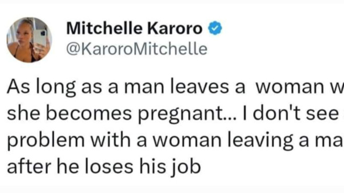 As long as a man leaves a woman when she becomes pregnant, I don't see any problem with a woman leaving a man after he loses his job?