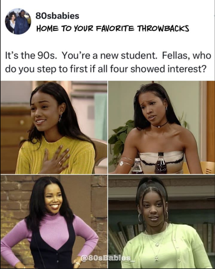 Guys, you’re a new student, who do you step to first if all four of these girls showed interest in you?