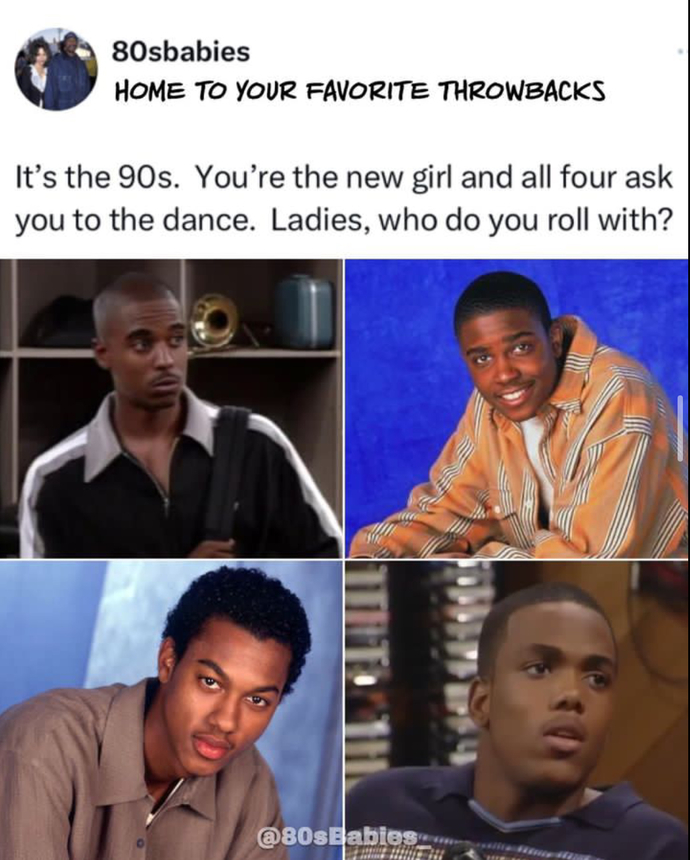 Going back to the school days of the 90s. Ladies, who you got?
