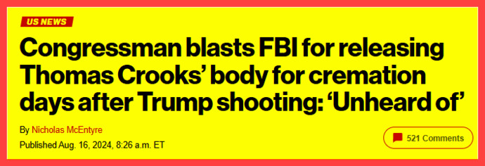Why did they cremate the body of the attempted assassin of President Trump just days after the assassination attempt?