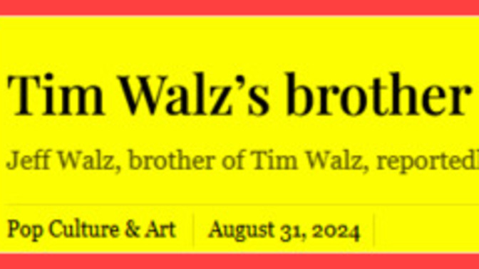 =BREAKING= Tim Walz Brother says he is supporting President Trump because his brother is not fit for job. Will this the final straw for Kamala's bid?