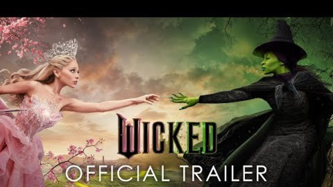 How do you like the trailer for Wicked starring Ariana Grande?
