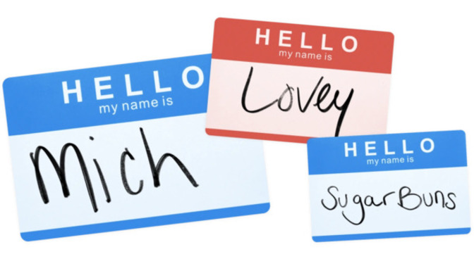 Do you have a nickname? If so, how did you get it?