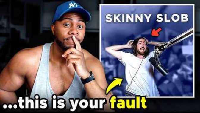 Why do men not understand there are skinny slobs too?